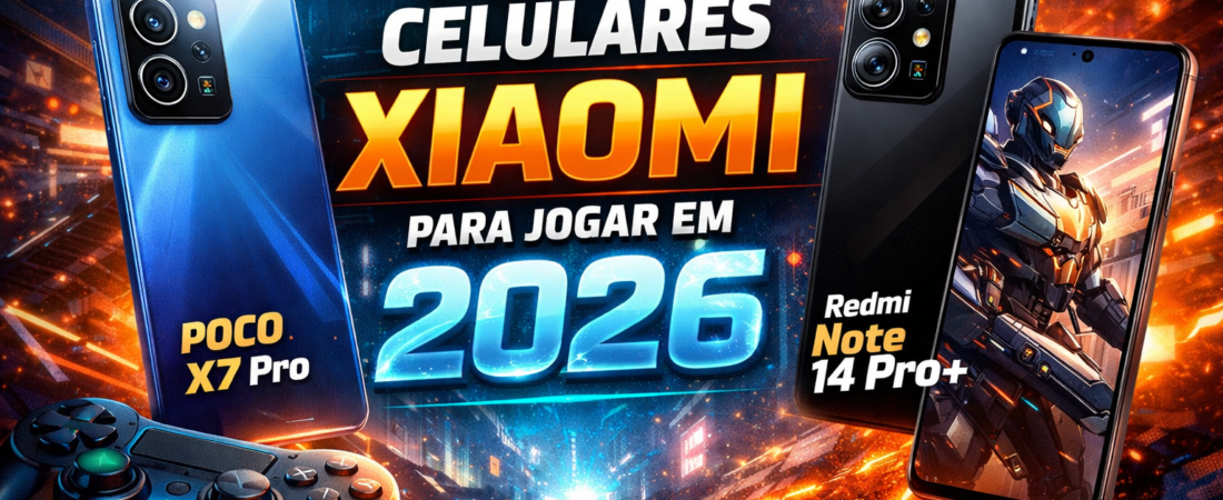 Top 2 Celulares Xiaomi para Jogar em 2026!